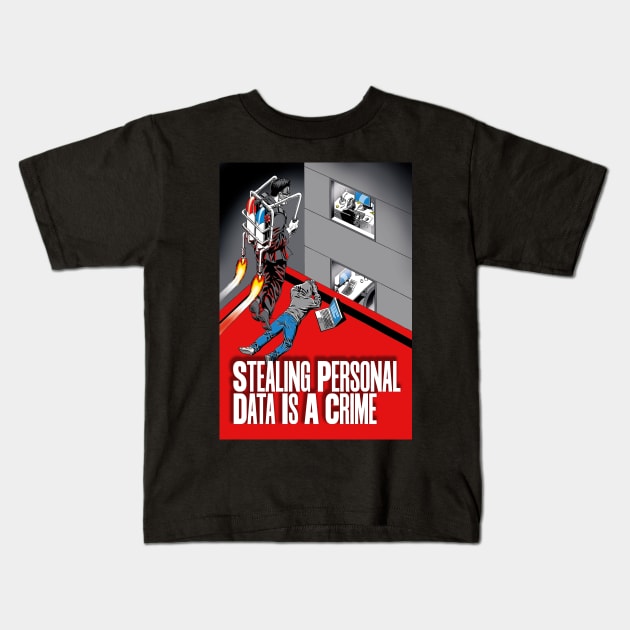 Stealing Personal Data is a Crime Kids T-Shirt by WonderWebb